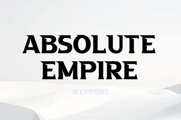 Absolute Empire Font: A Display Typeface for Bold Brand Campaigns