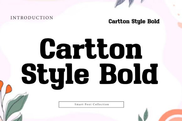 Cartton Style Bold: A Playful Slab Serif Font for Editorial Design